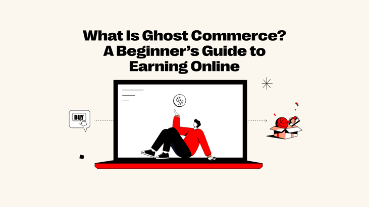 What Is Ghost Commerce_ A Beginner’s Guide to Earning Online - 4