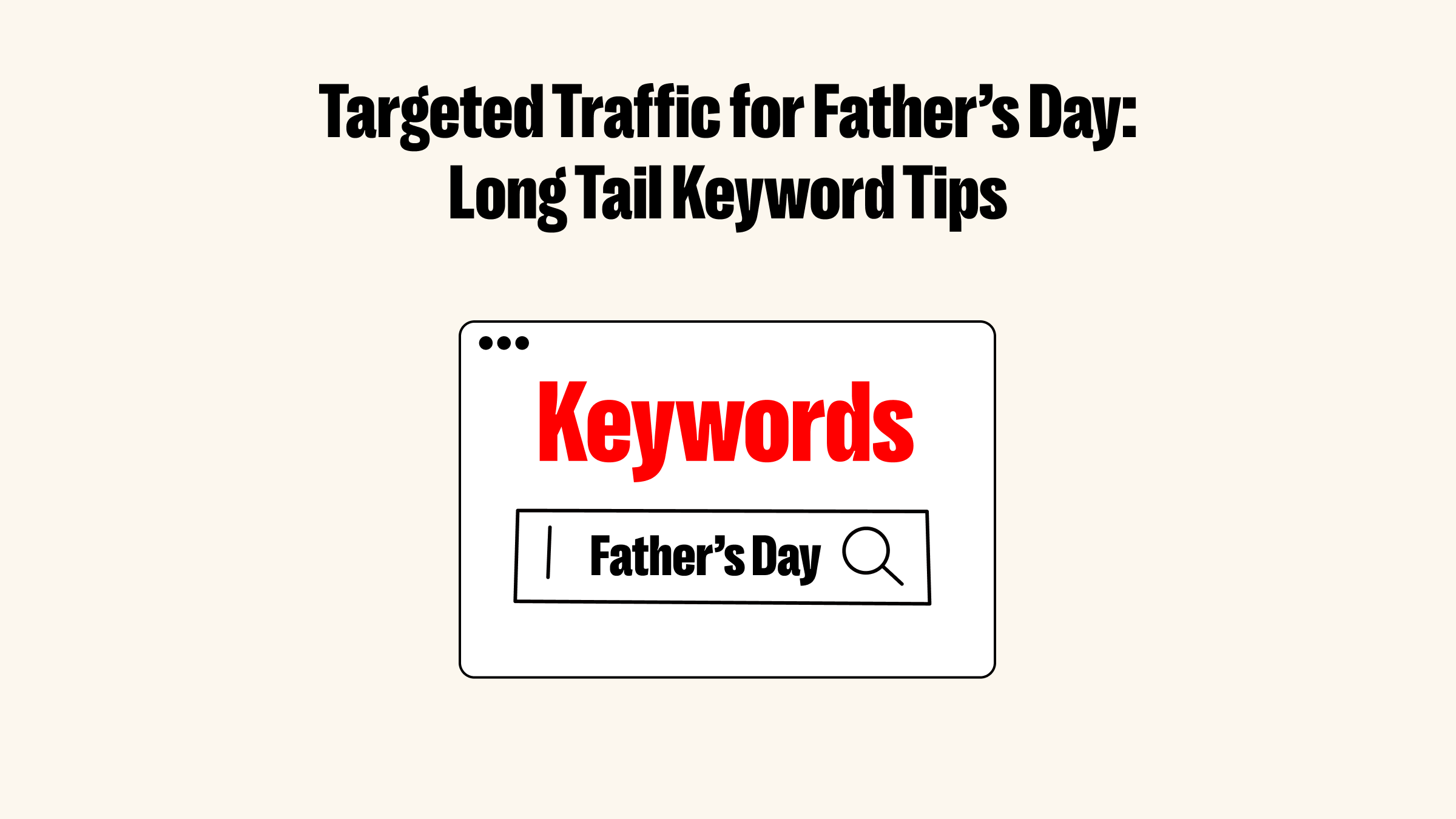 2025 Father's Day Marketing: 10 Ideas to Promote Your Website